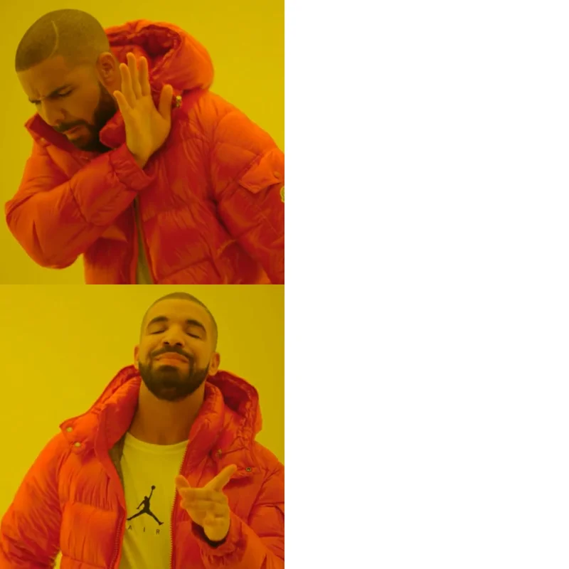 Drake Hotline Bling meme template: Drake refusing an option in the top panel and approving another in the bottom panel