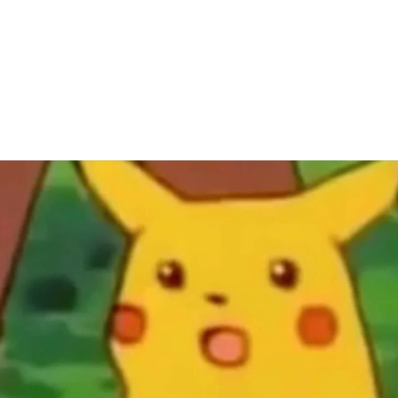 Surprised Pikachu meme template: Pikachu standing with his mouth open in shock at a predictable outcome