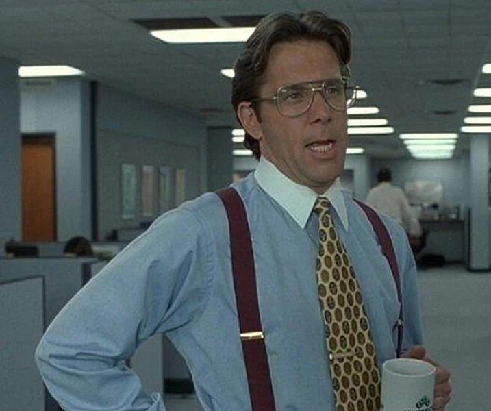 That Would Be Great meme template: Bill Lumbergh from Office Space with his coffee mug